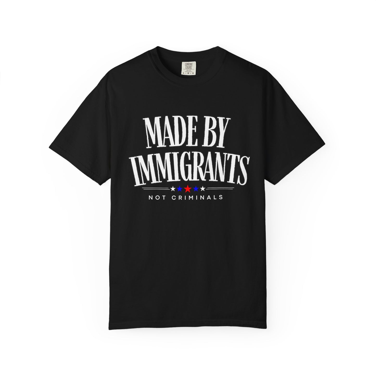 π₯πΊπΈ MADE BY IMMIGRANTS, NOT CRIMINALS β Black Pride Tee