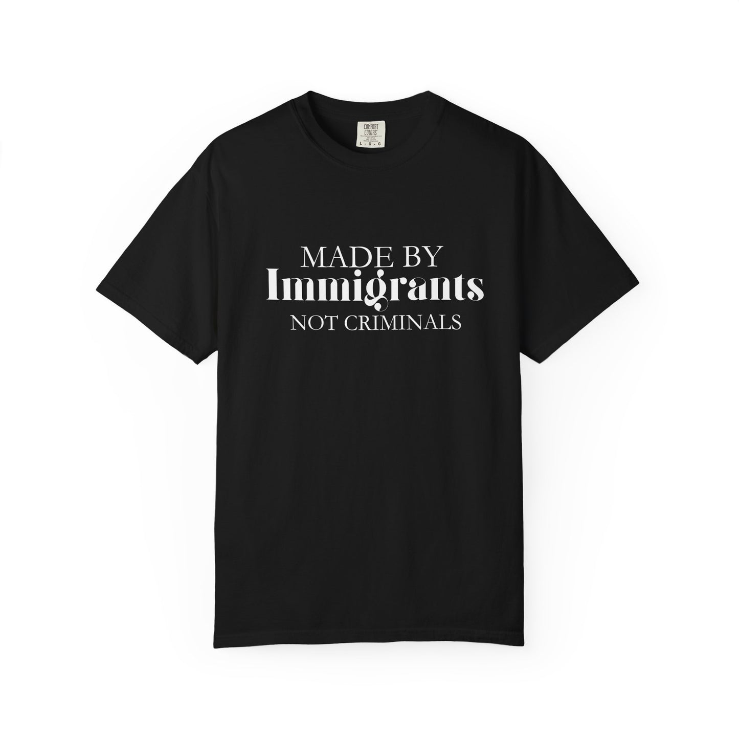 🔥🇺🇸 MADE BY IMMIGRANTS, NOT CRIMINALS ✊🖤 Statement Tee